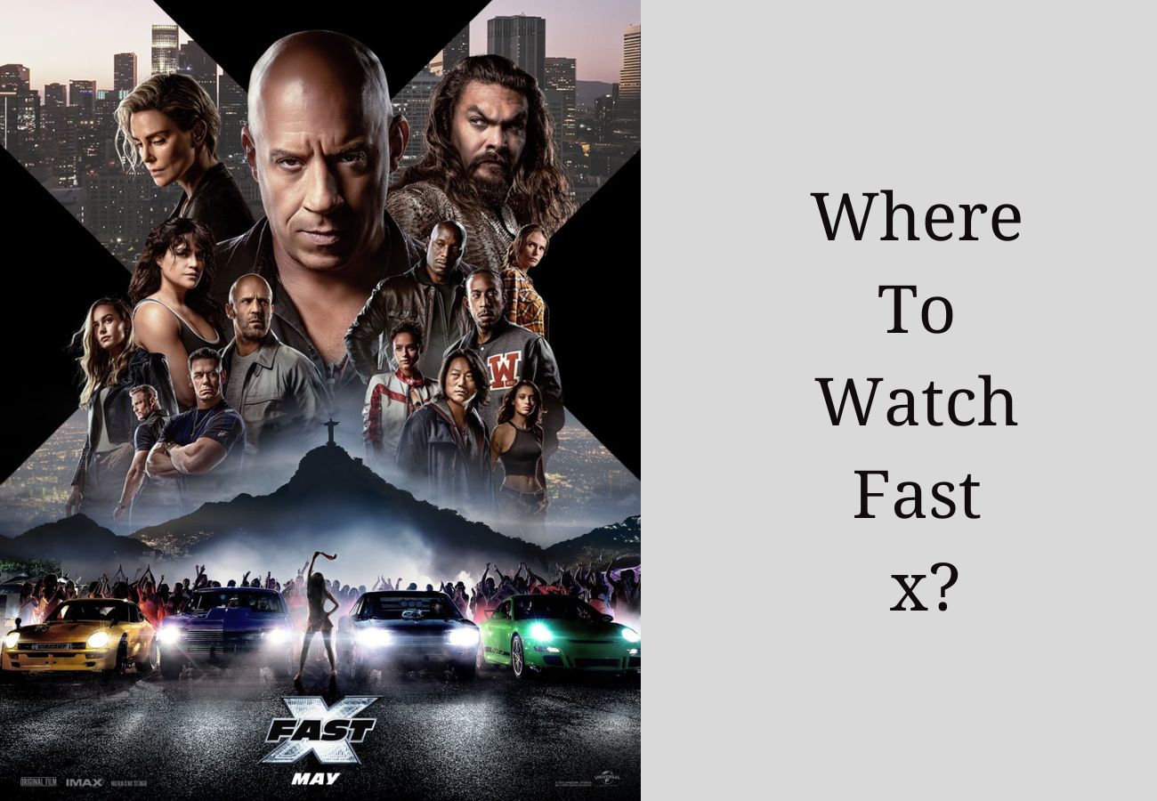  Where to Watch Fast X?