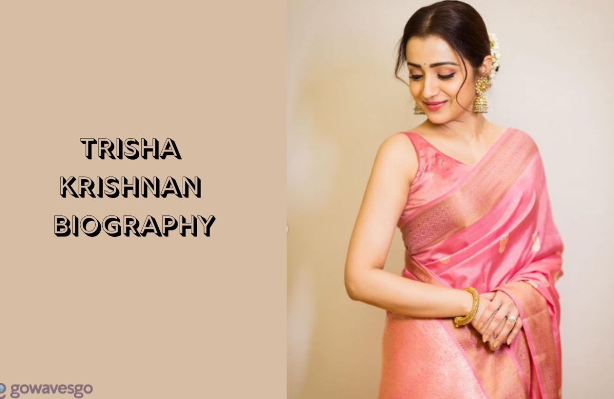 Trisha Biography, Who Is Trisha Krishnan?