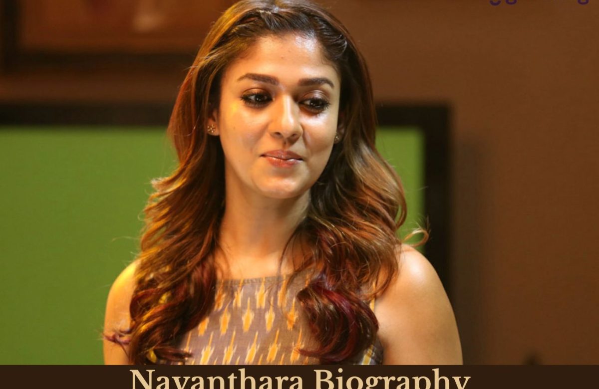 Nayanthara Biography, Real Name, Age, Networth and Husband