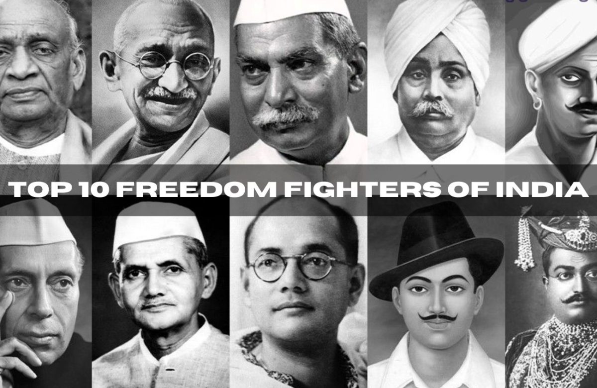 Top 10 Freedom Fighters Of India