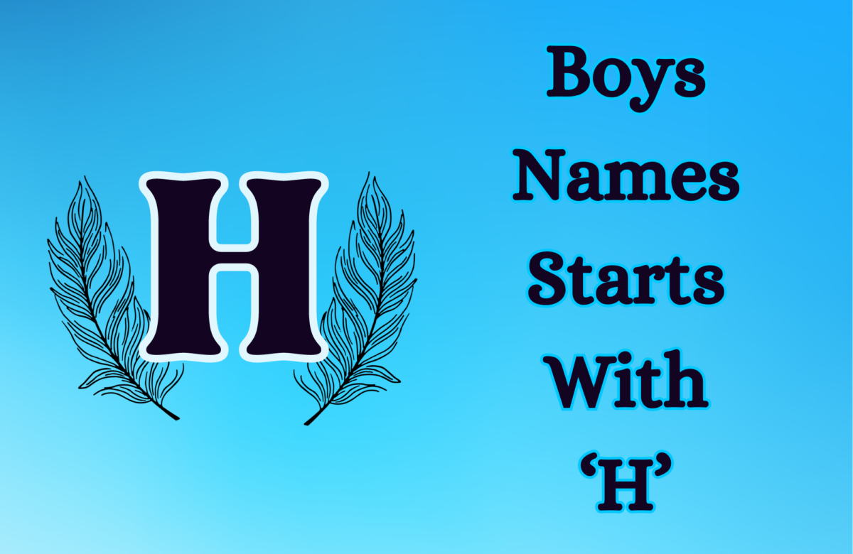 Boys Names Starts With ‘H’ (With Meanings)