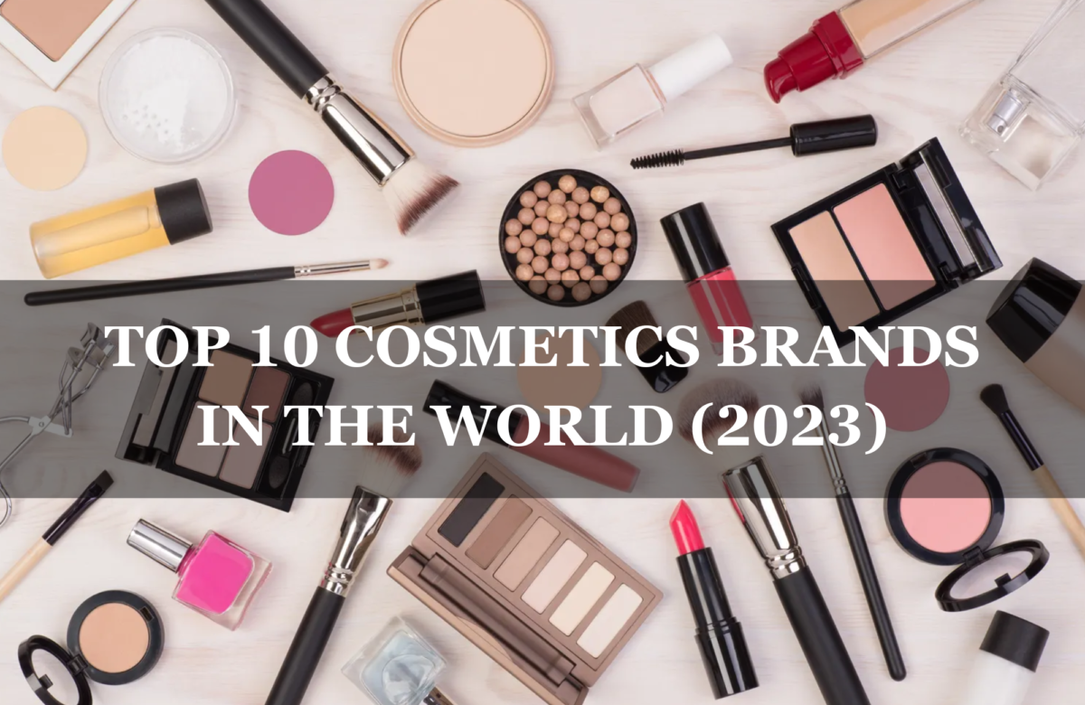 Top 10 Cosmetics Brands in The World 2023, What Are The Types Of Cosmetics?