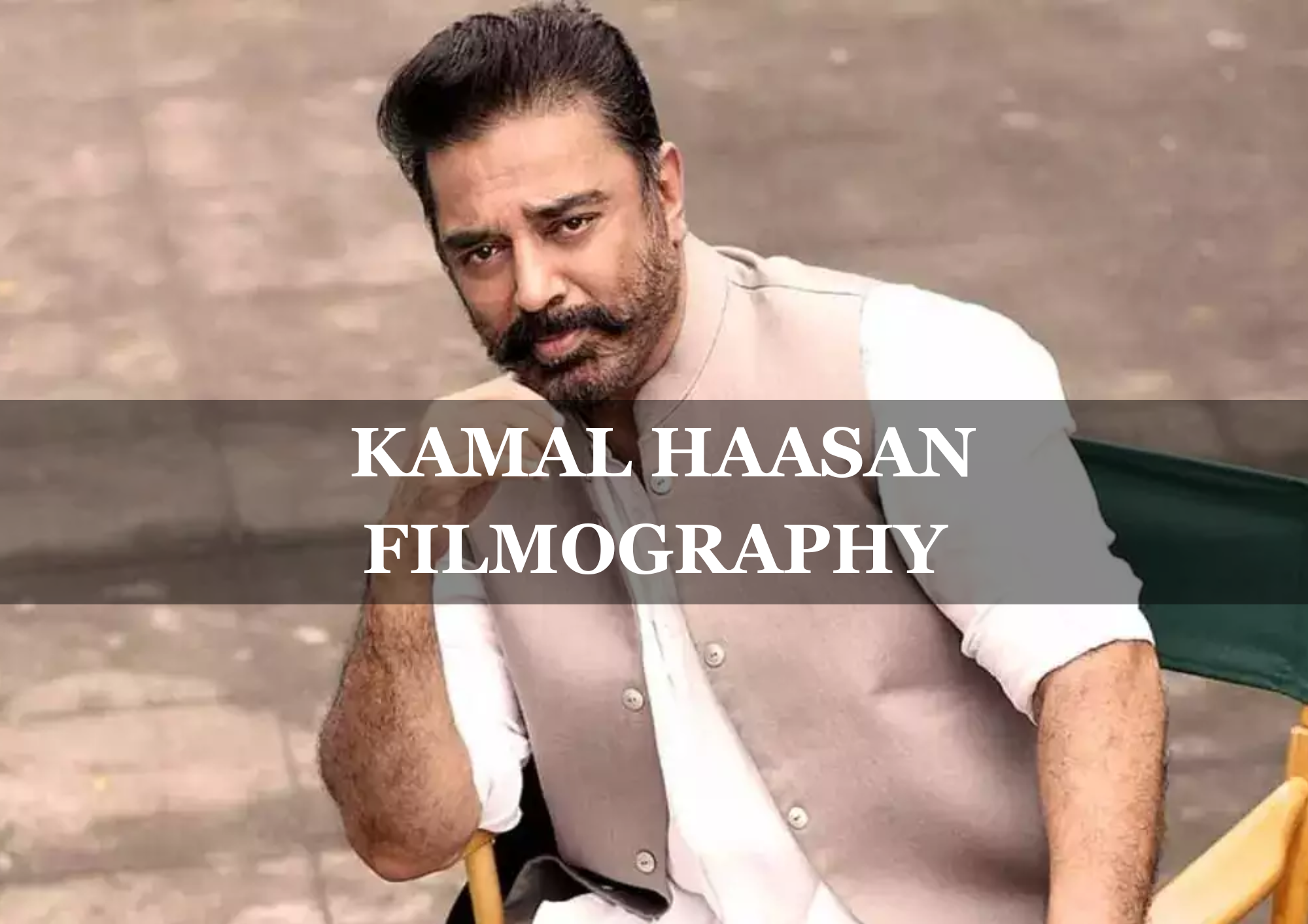  Kamal Haasan Filmography