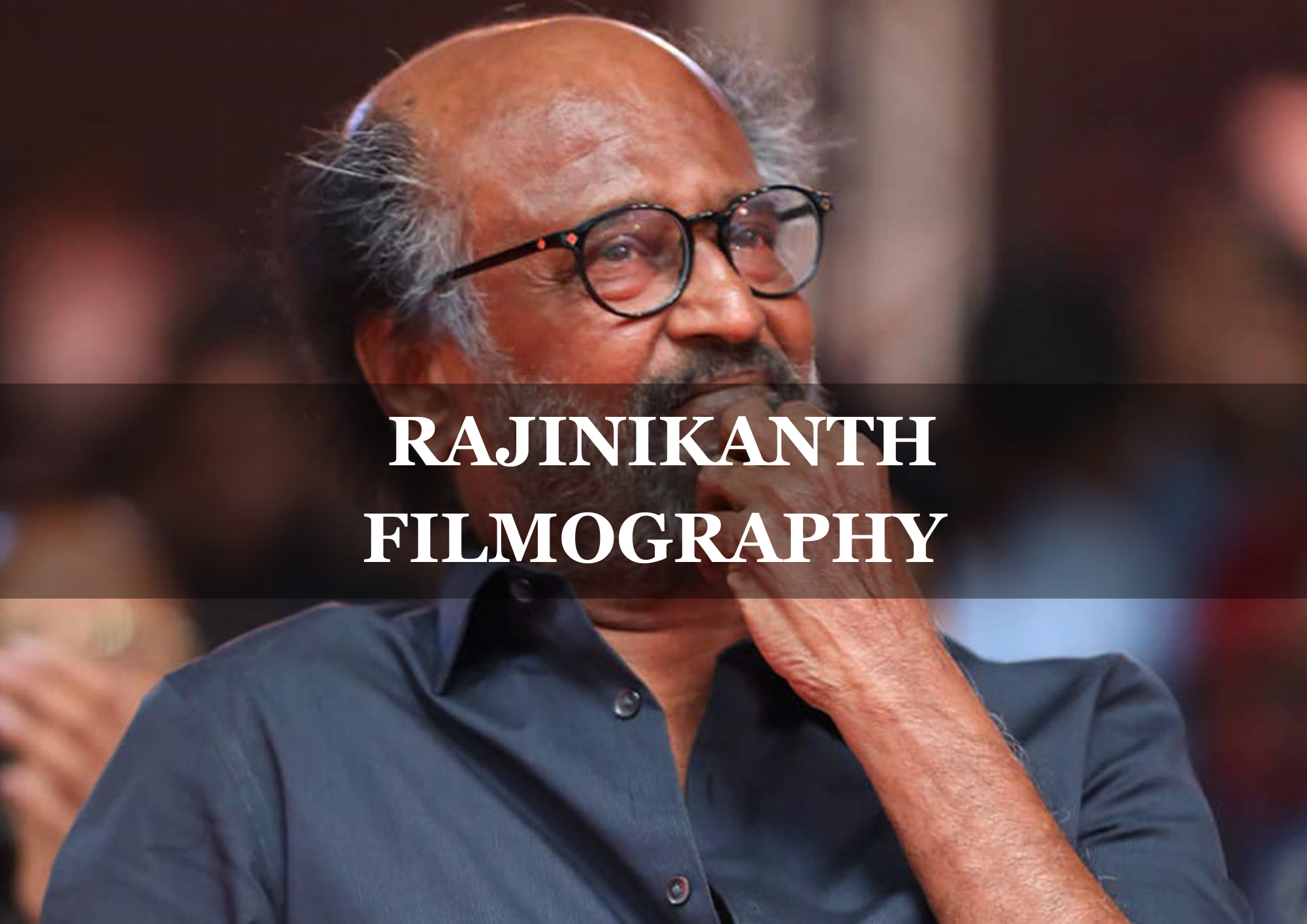  Rajinikanth Filmography