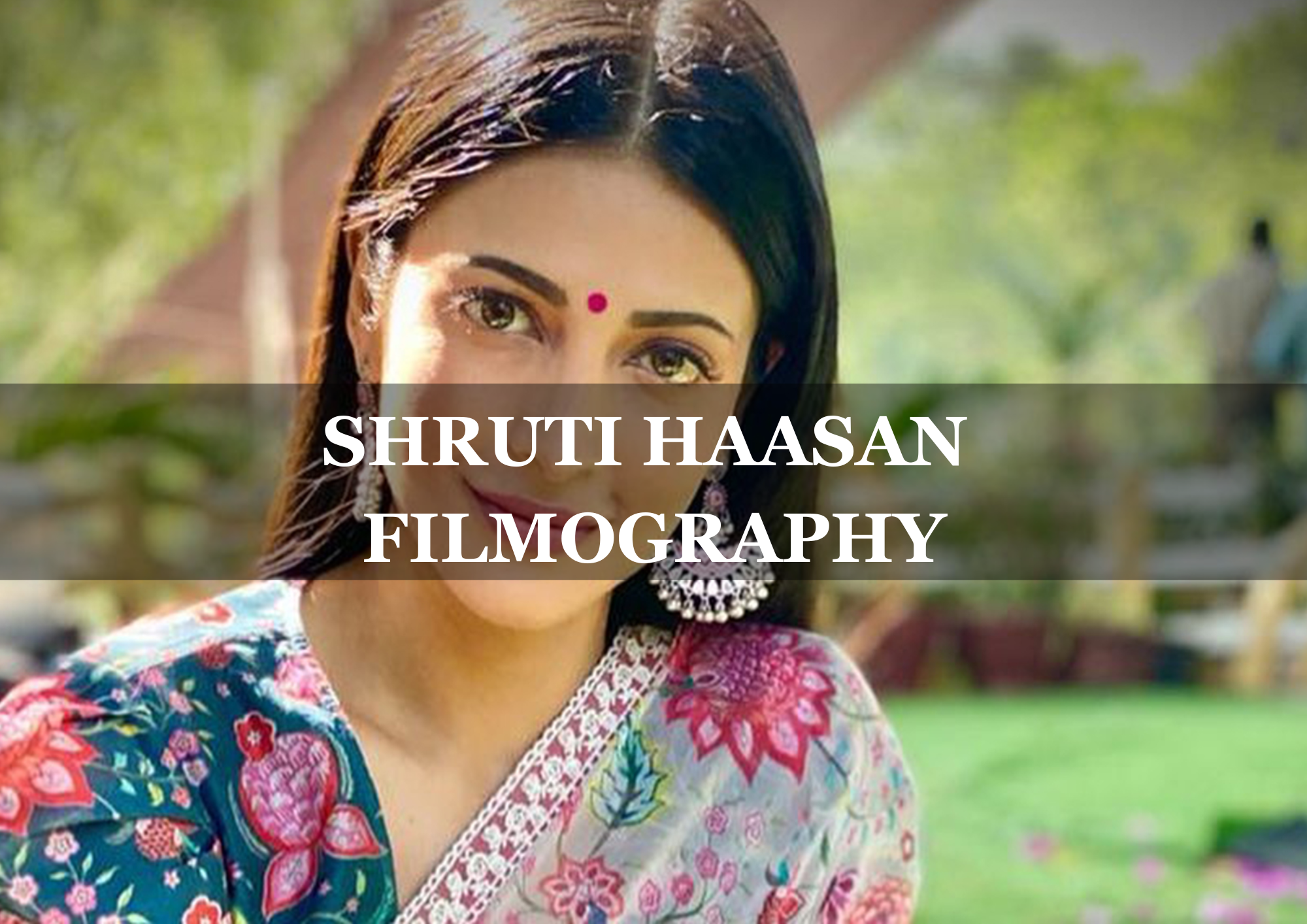  Shruti Haasan Filmography