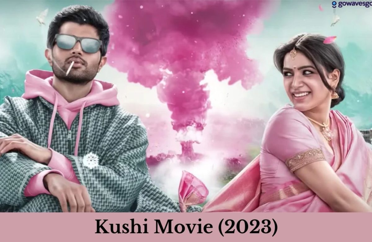 Kushi Movie (2023) Cast, Trailer, Review, Release Date and More