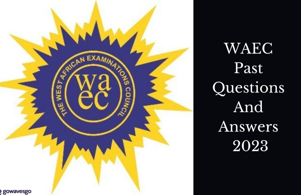 WAEC Past Questions and Answers 2023