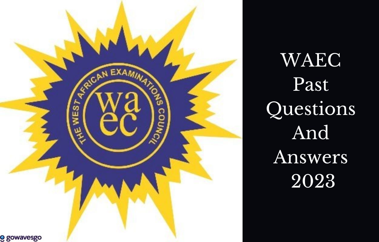  WAEC Past Questions and Answers 2023