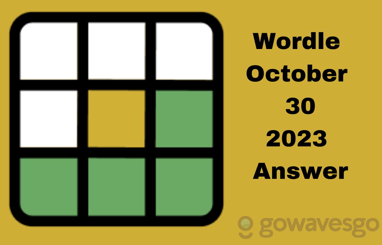  Wordle Answer (Level 863) October 30, 2023