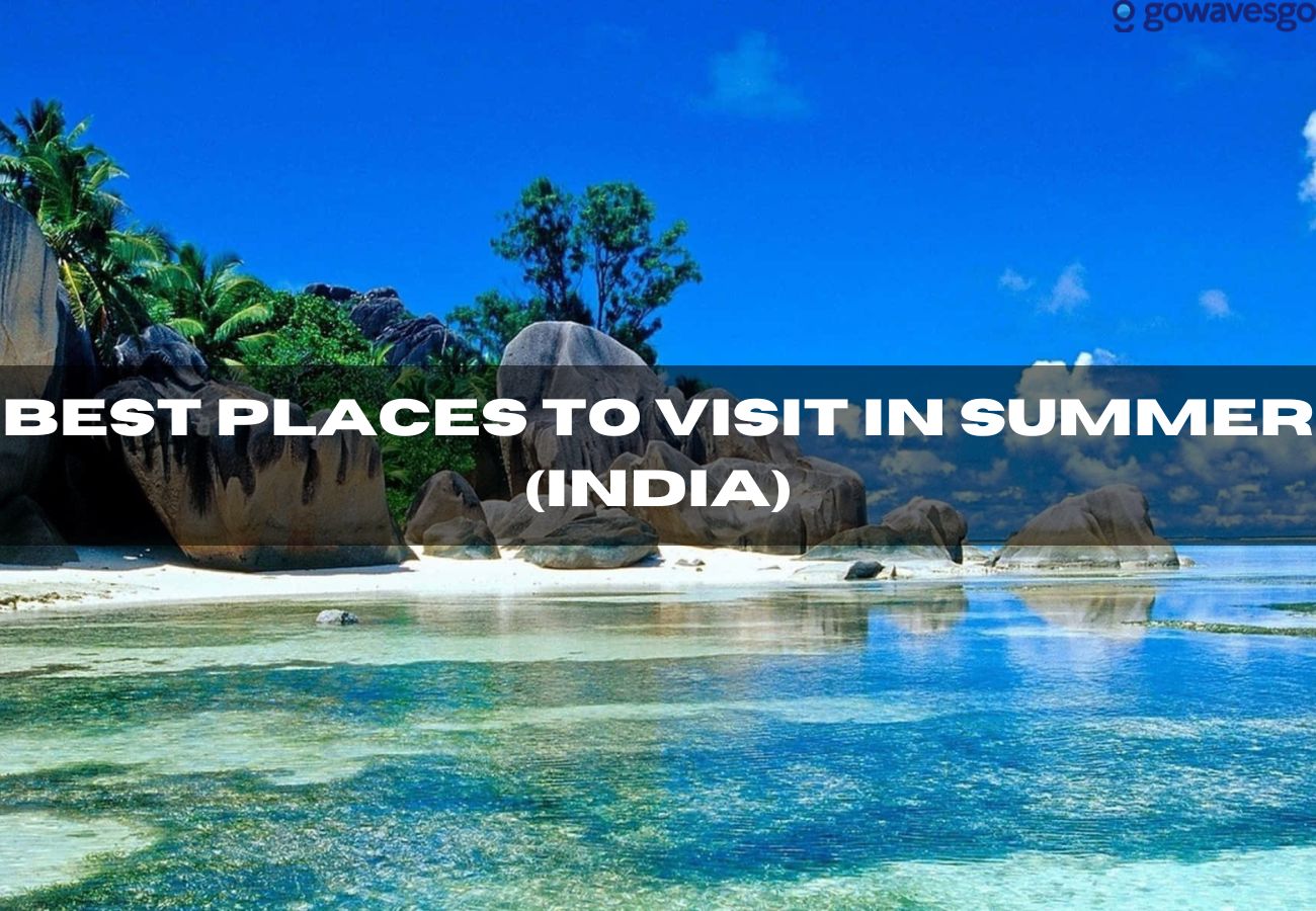  Best Places To Visit In Summer (India)