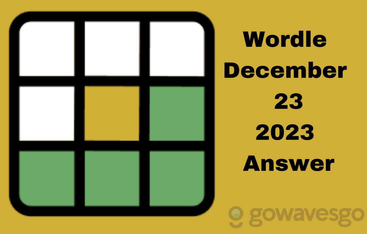  Wordle Answer (Level 917) December 23, 2023