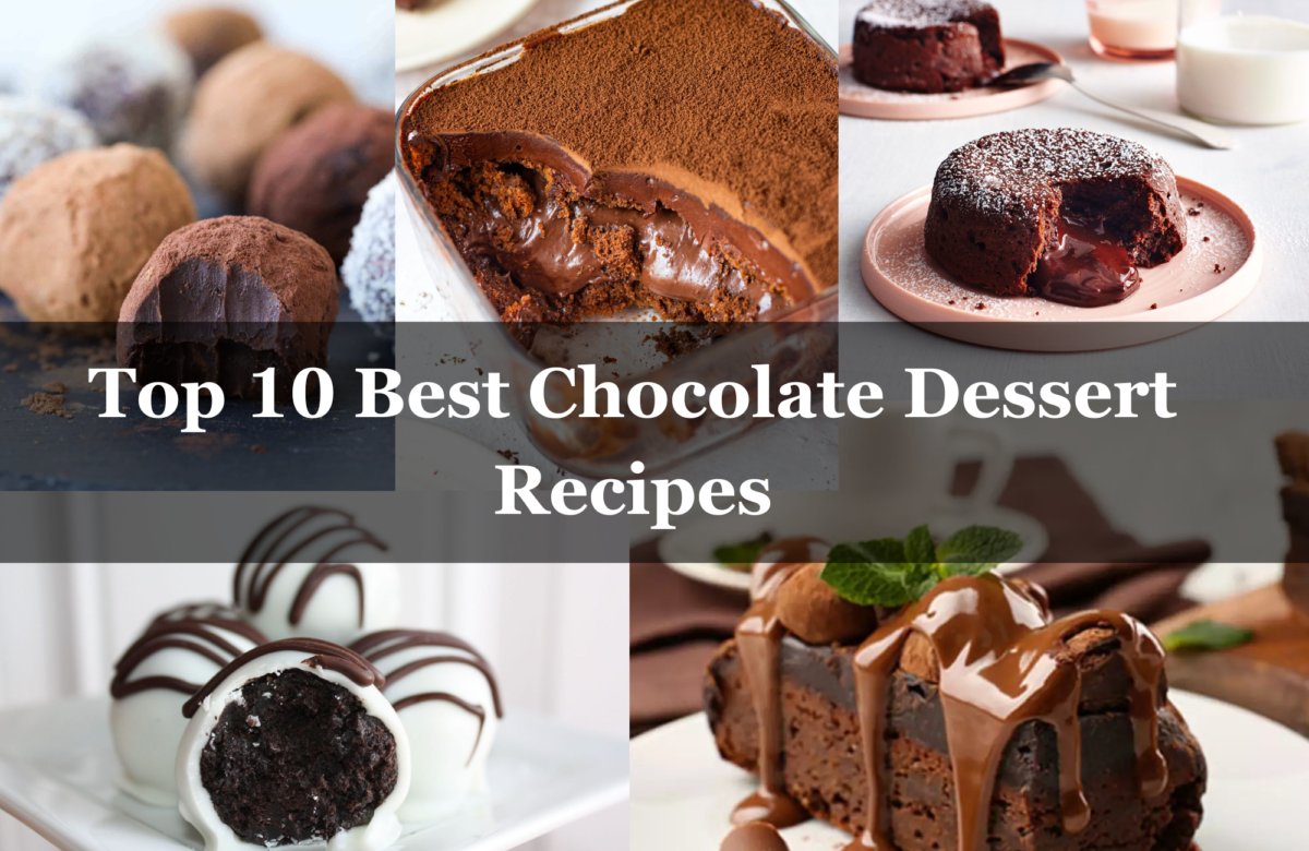 Top 10 Best Chocolate Dessert Recipes