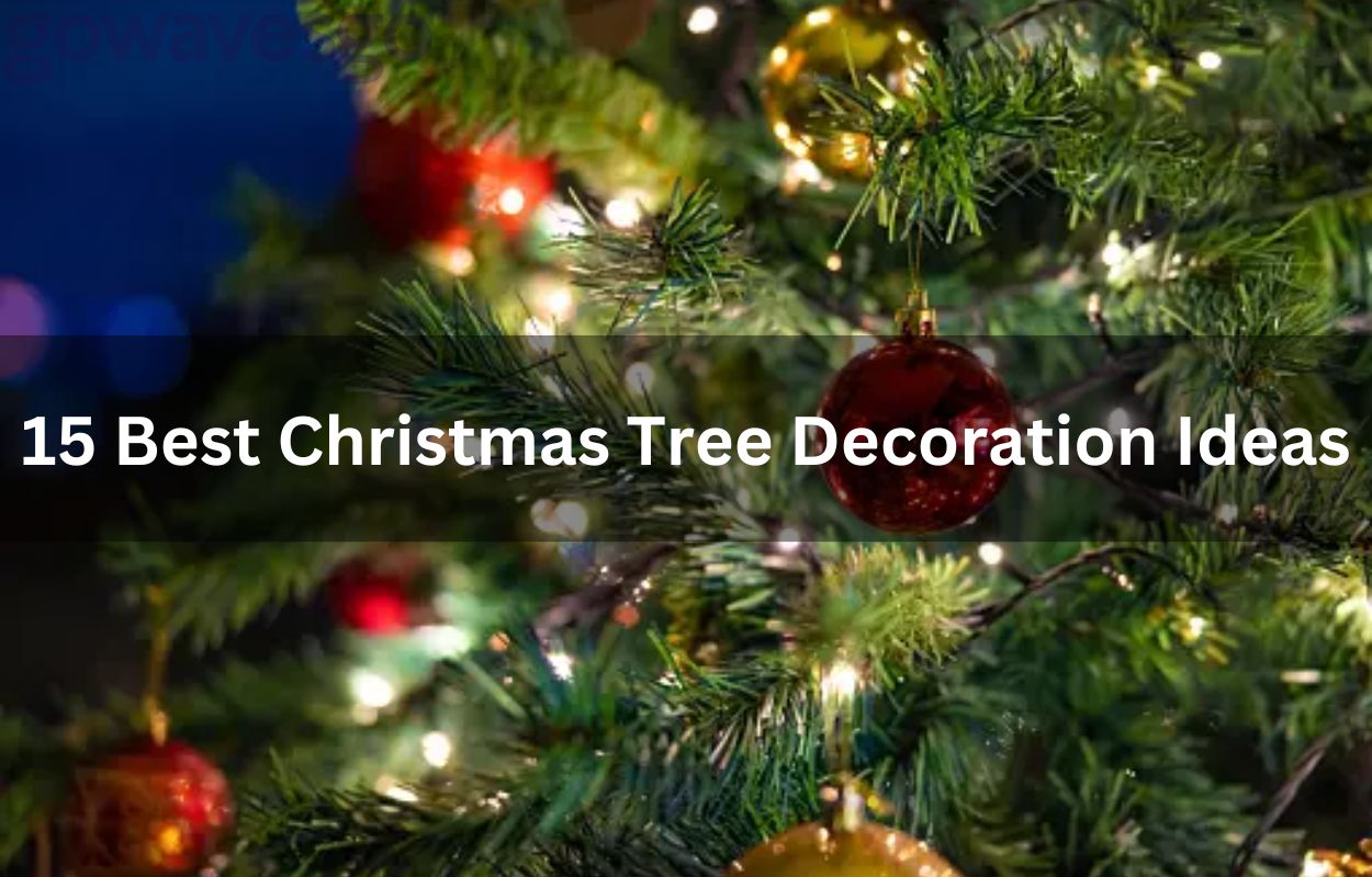  15 Best Christmas Tree Decoration Ideas, How To Decorate Christmas Tree?