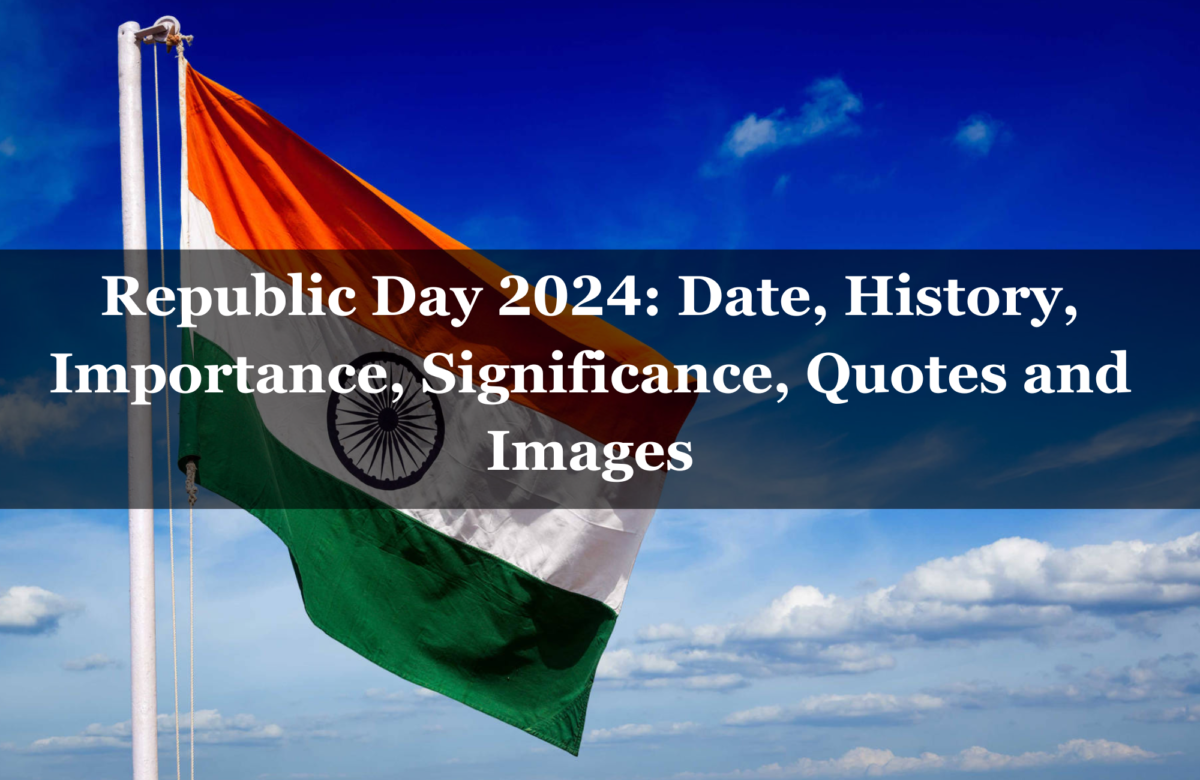 Republic Day 2024: Date, History, Importance, Significance, Quotes and Images