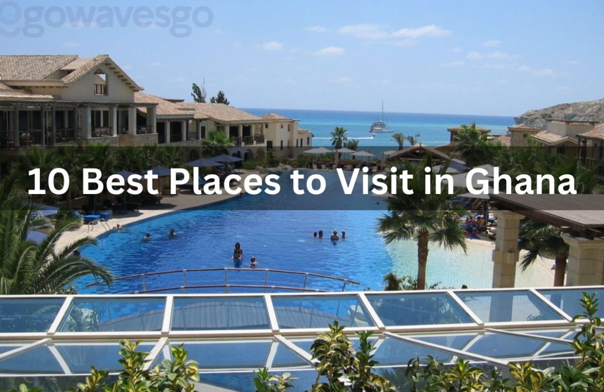 10 Best Places to Visit in Ghana, Enchanting Tourist Attractions in Africa