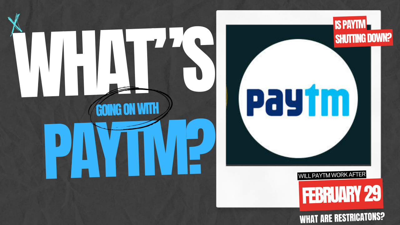  What is Going on With Paytm? Is Paytm Shutting Down? Will Paytm App Work After February 29?