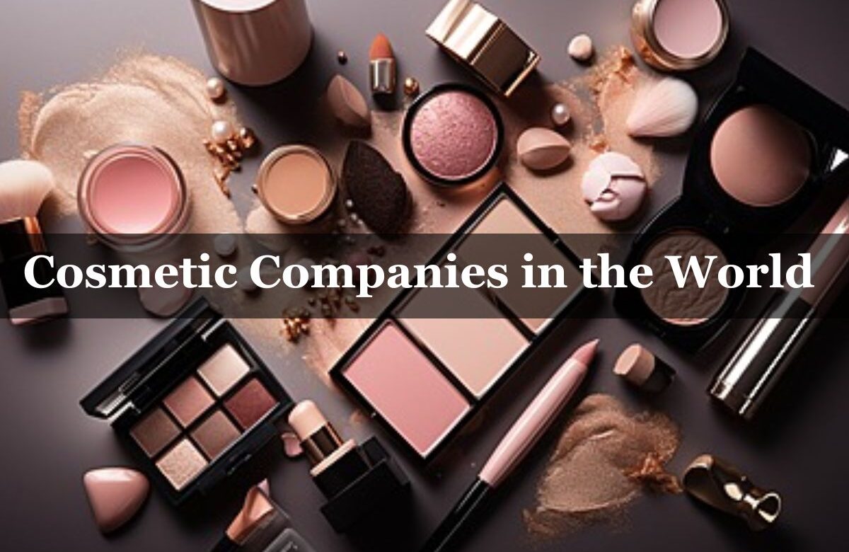 Top 10 Cosmetic Companies in the World 2024