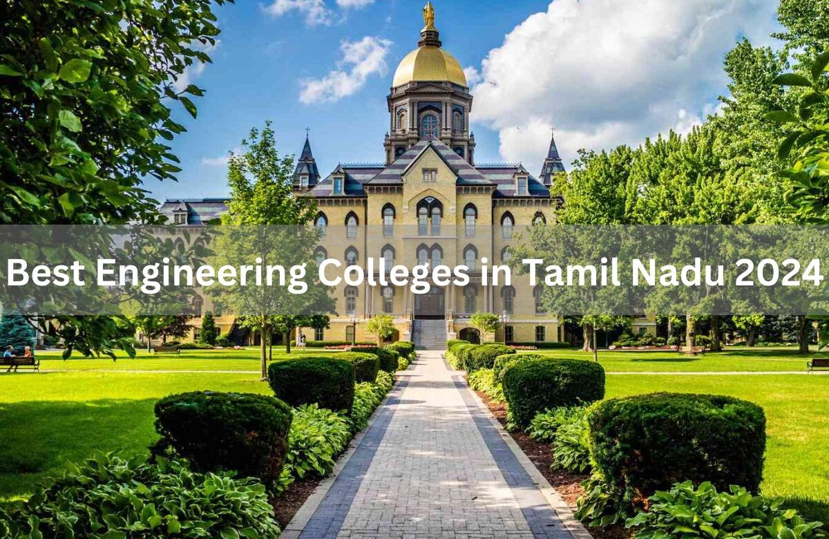 Best Engineering Colleges in Tamil Nadu 2024