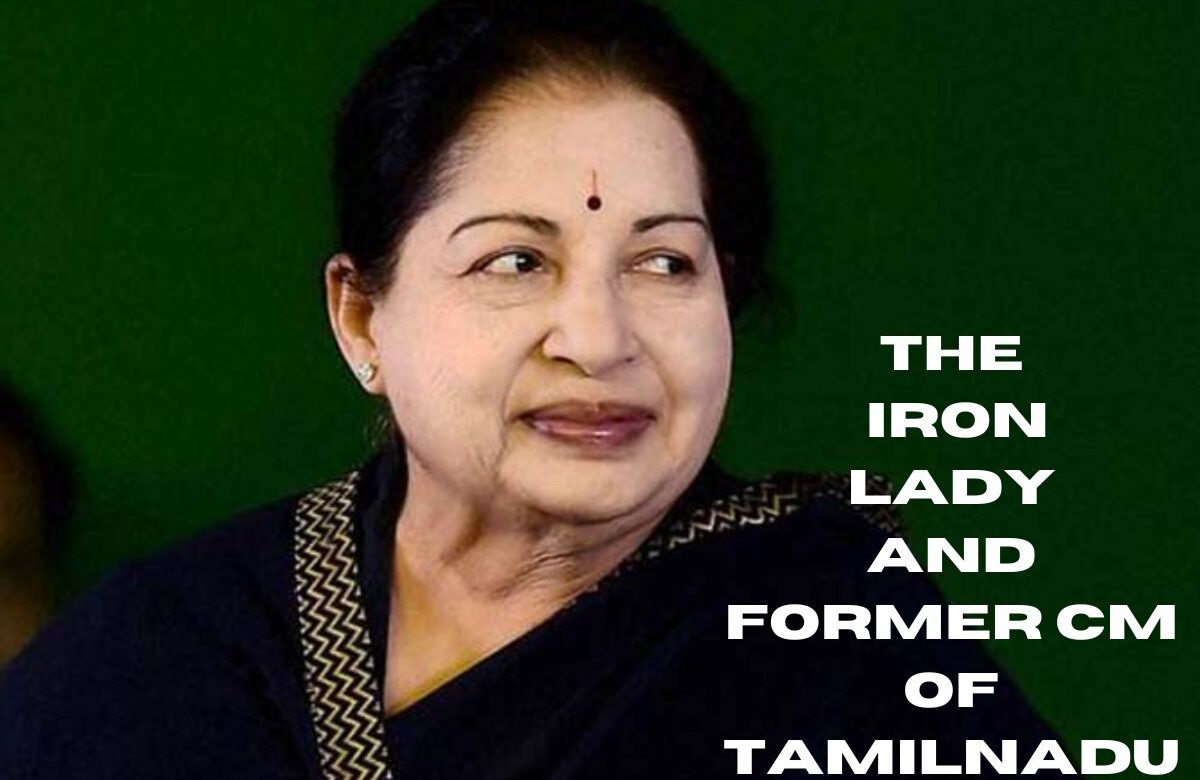 Jayalalithaa Biography, The Iron lady and former CM of Tamilnadu