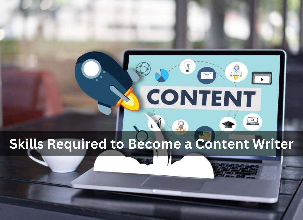  Skills Required to Become a Content Writer