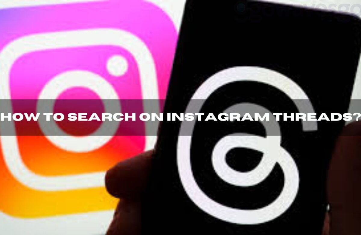 How to Search on Instagram Threads?