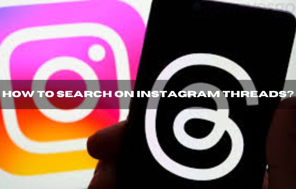  How to Search on Instagram Threads?