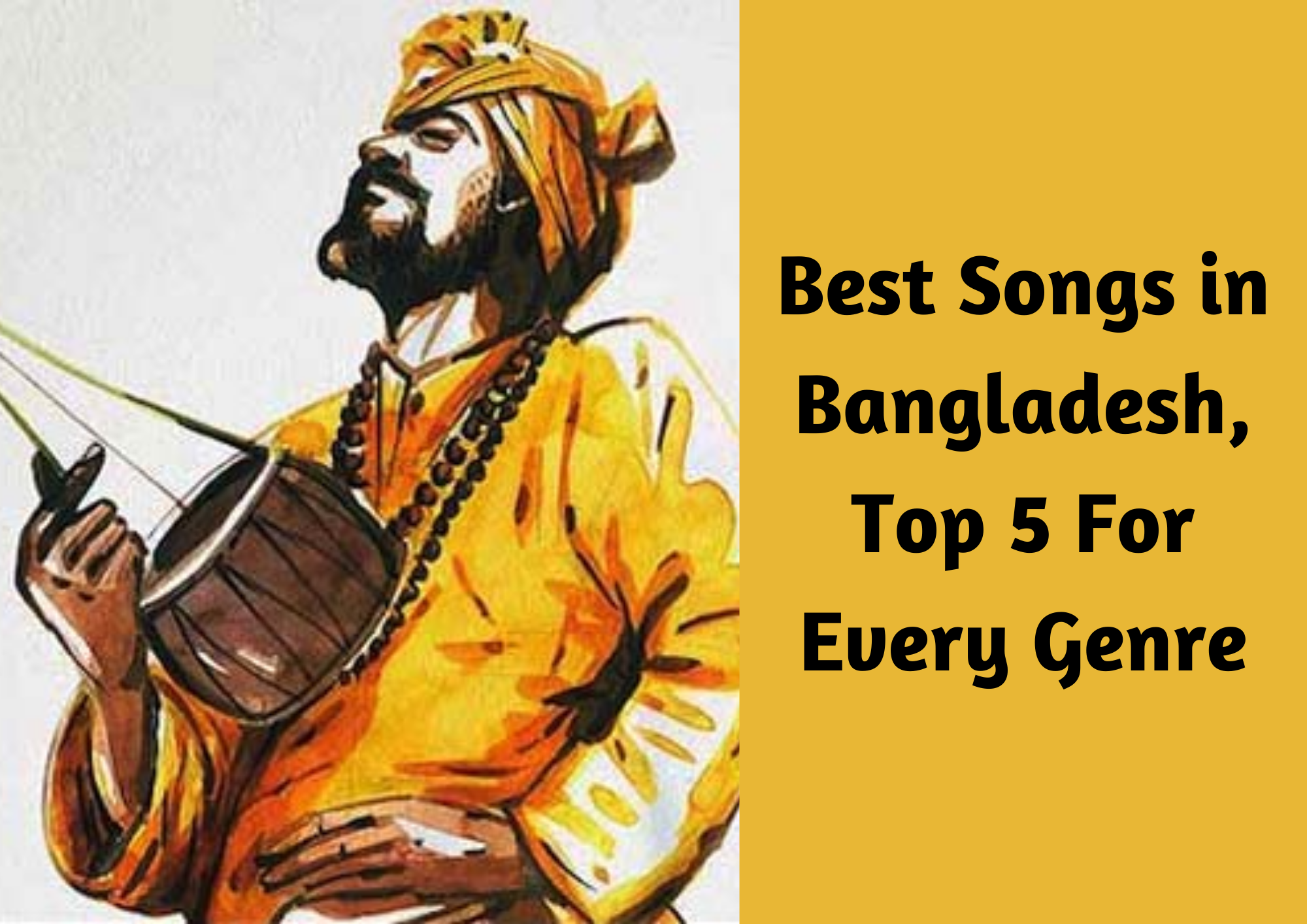  Best Songs in Bangladesh, Top 5 For Every Genre