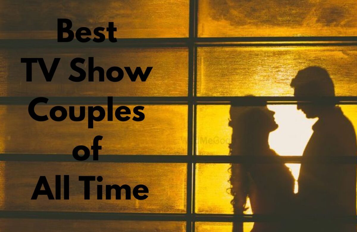 Best TV Show Couples of All Time