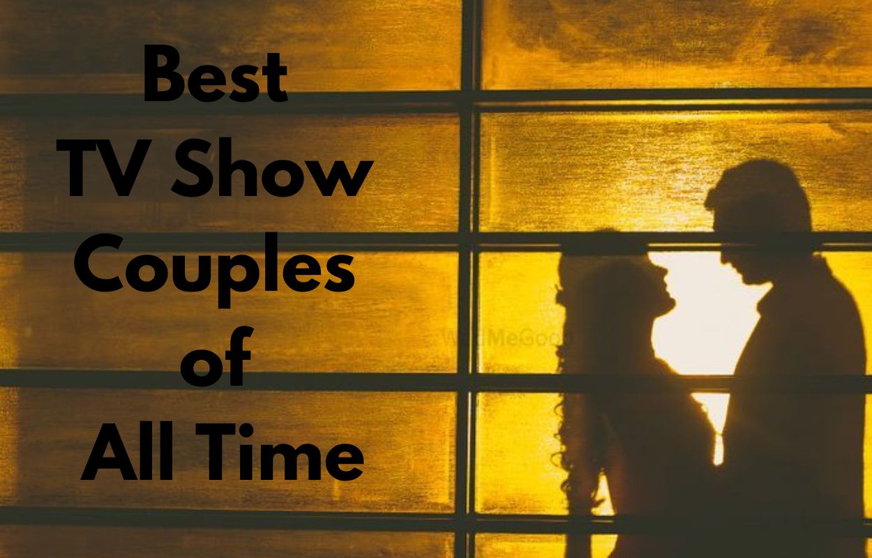  Best TV Show Couples of All Time