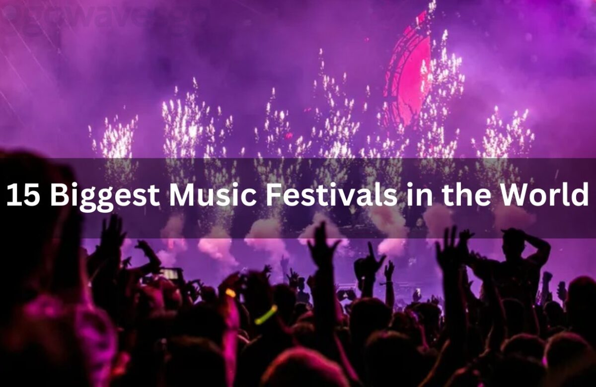 15 Biggest Music Festivals in the World