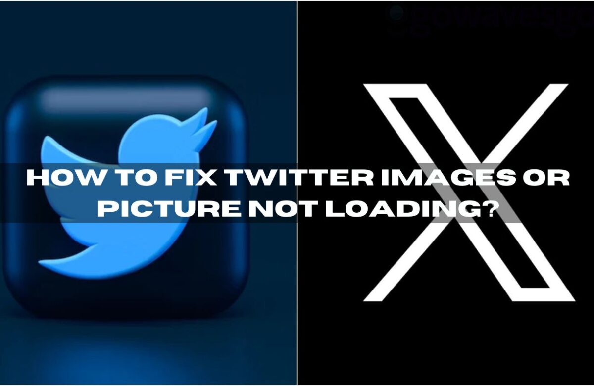 How to Fix Twitter Images or Picture Not Loading?