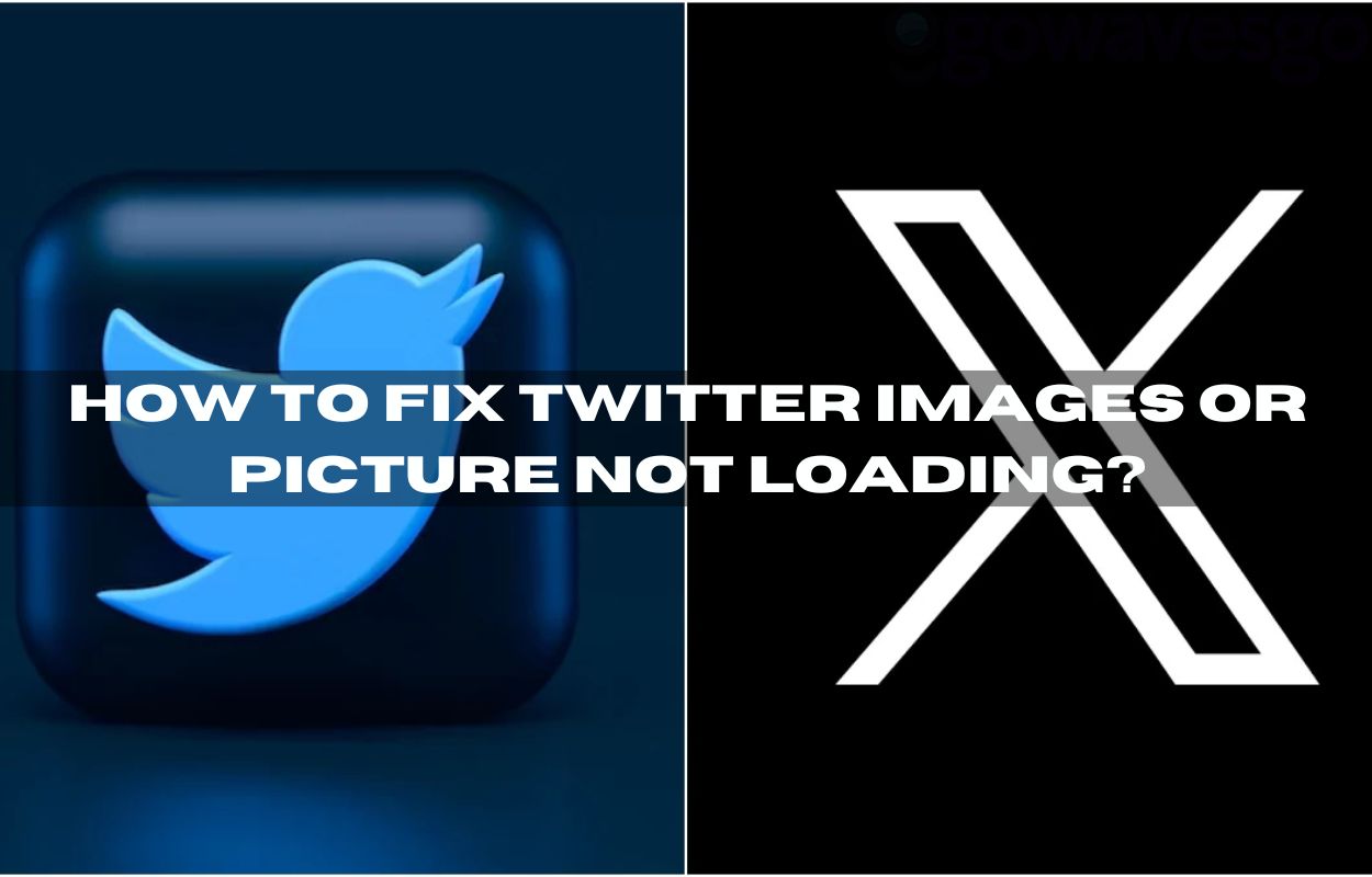  How to Fix Twitter Images or Picture Not Loading?