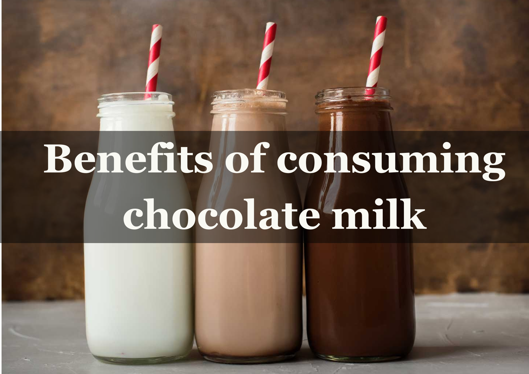  Benefits of consuming chocolate milk