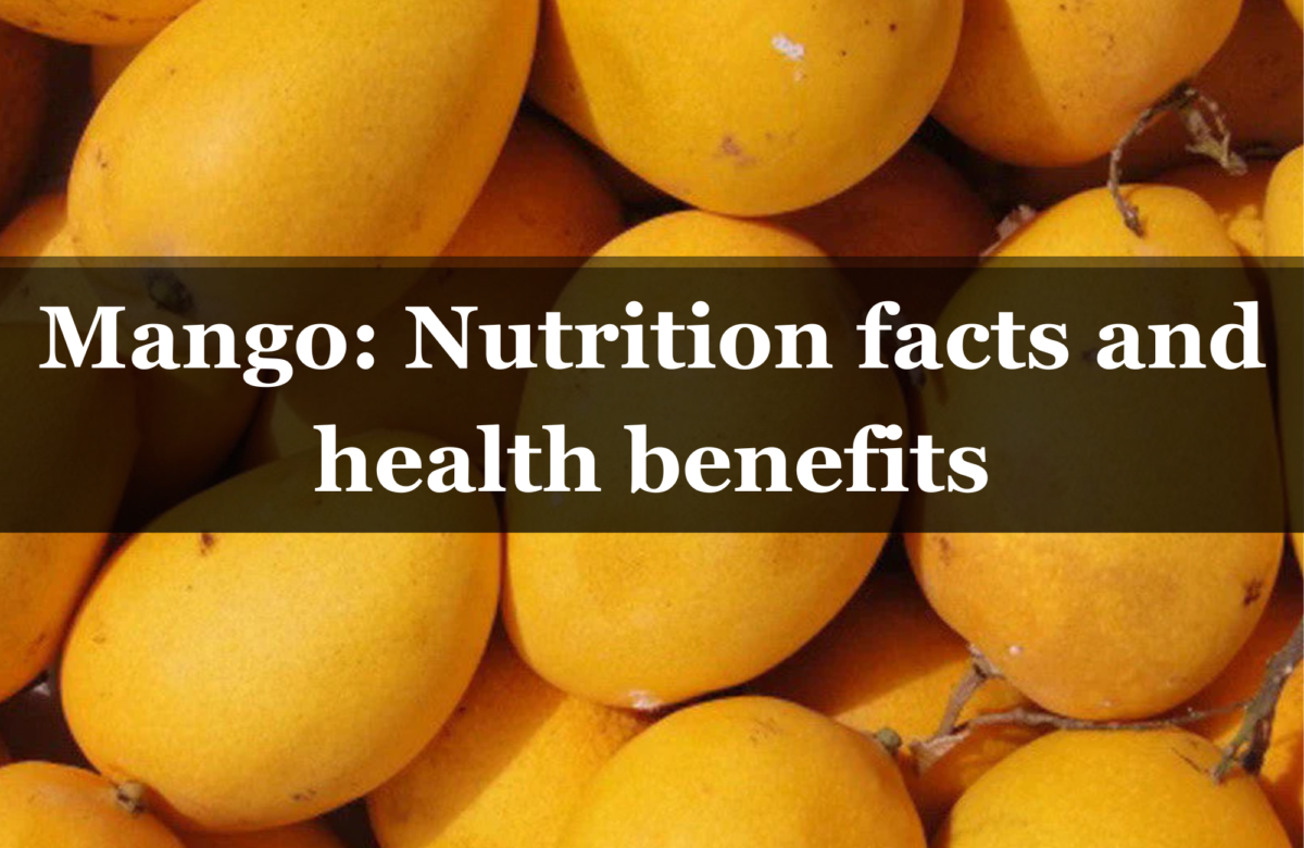 Mango: Nutrition facts and health benefits