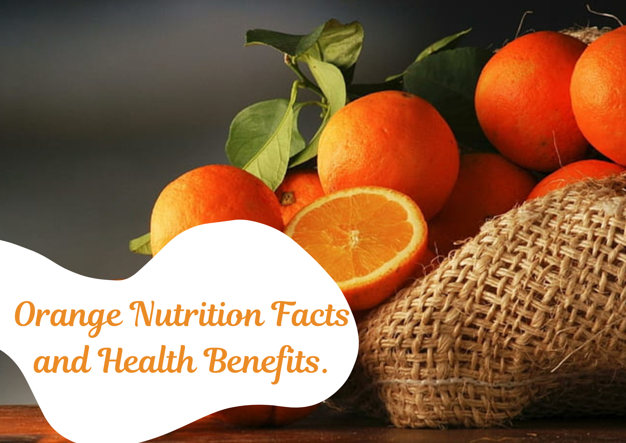  Orange Nutrition Facts and Health Benefits