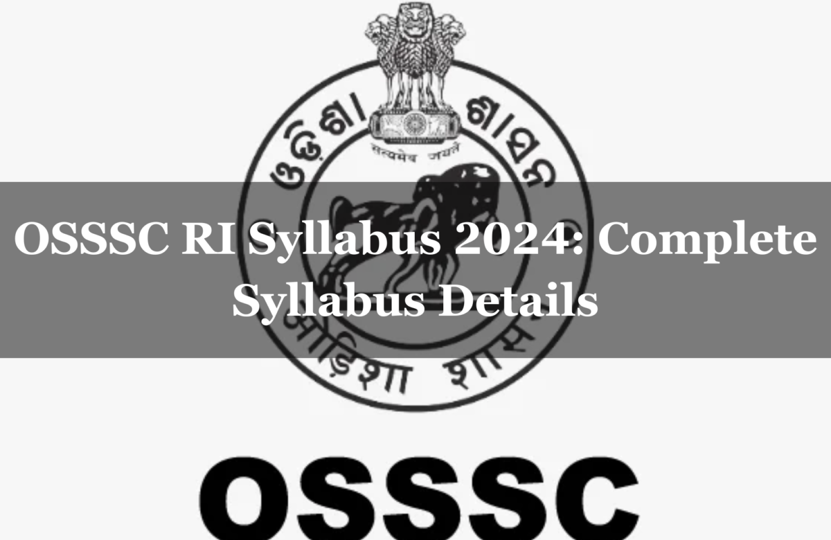 OSSSC RI Syllabus 2024: Complete Syllabus Details