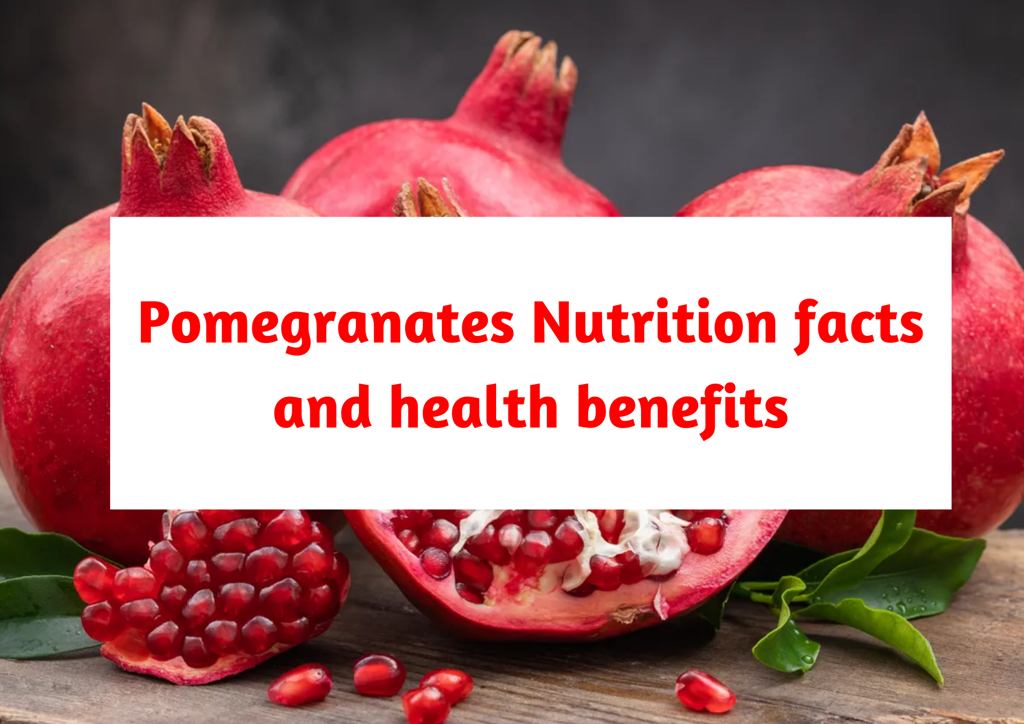  Pomegranates Nutrition facts and health benefits