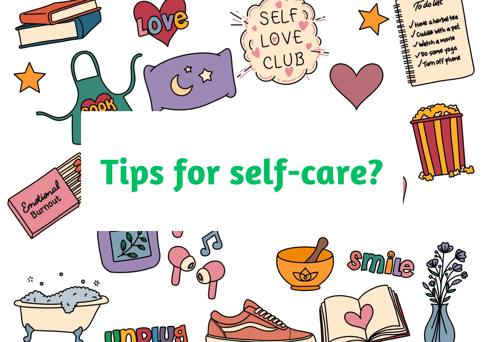  Tips for self-care?