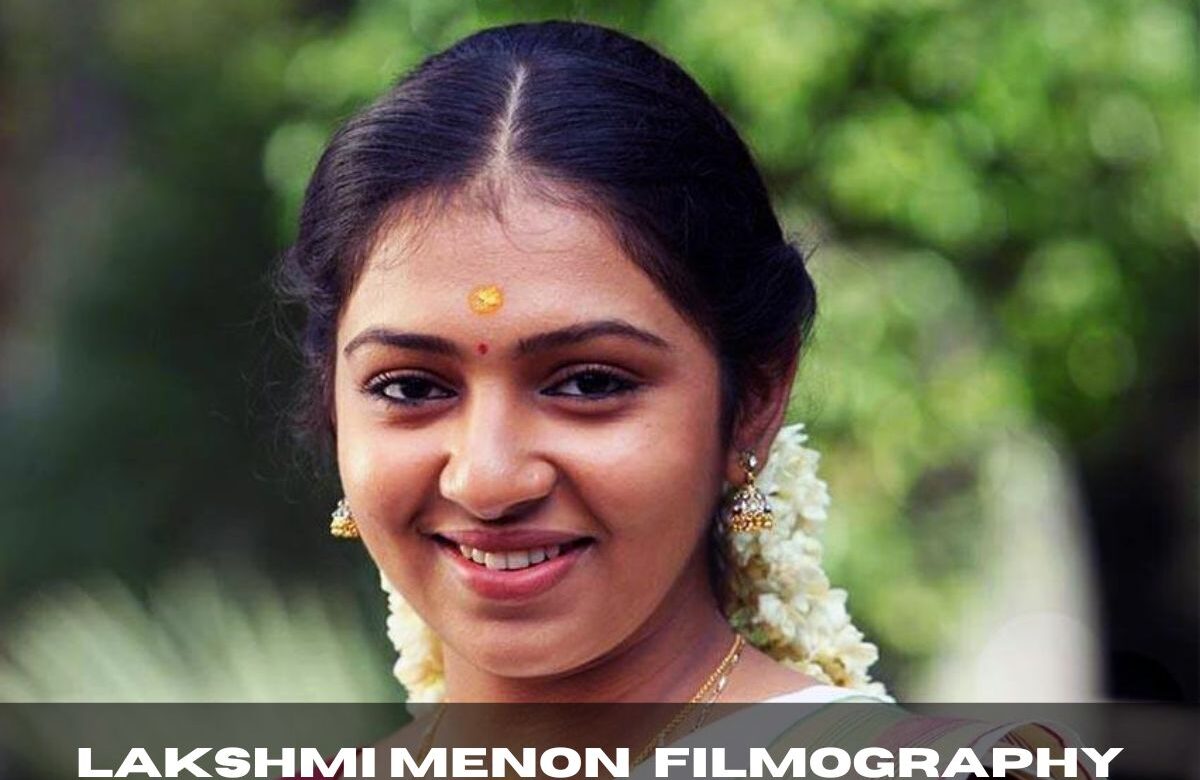 Lakshmi Menon Filmography