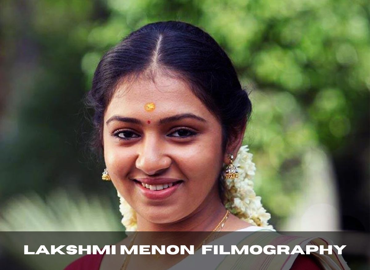  Lakshmi Menon Filmography