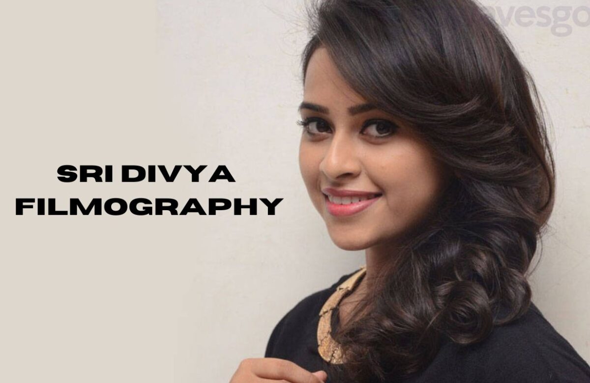 Sri Divya Filmography