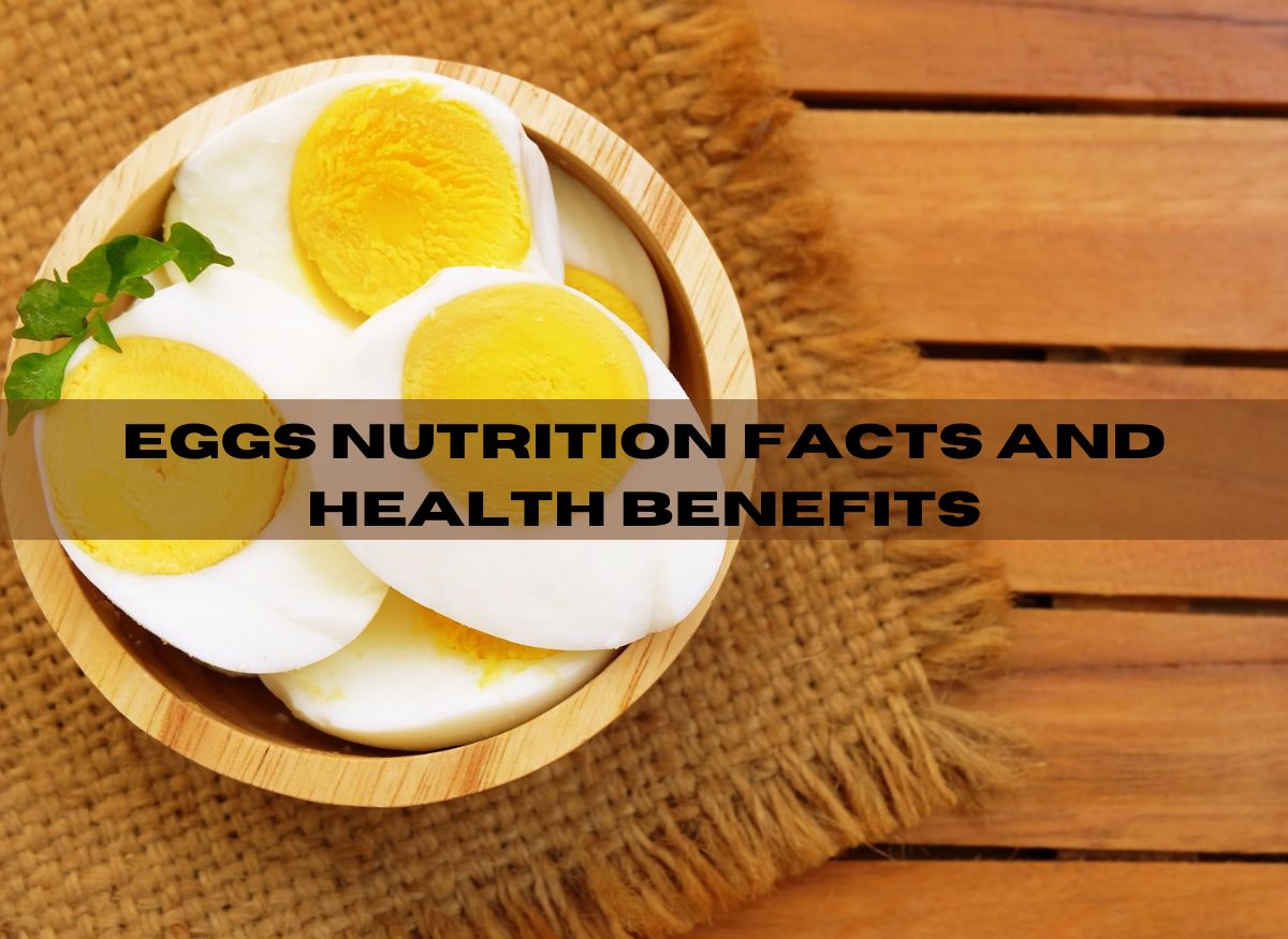  Eggs Nutrition Facts and Health Benefits