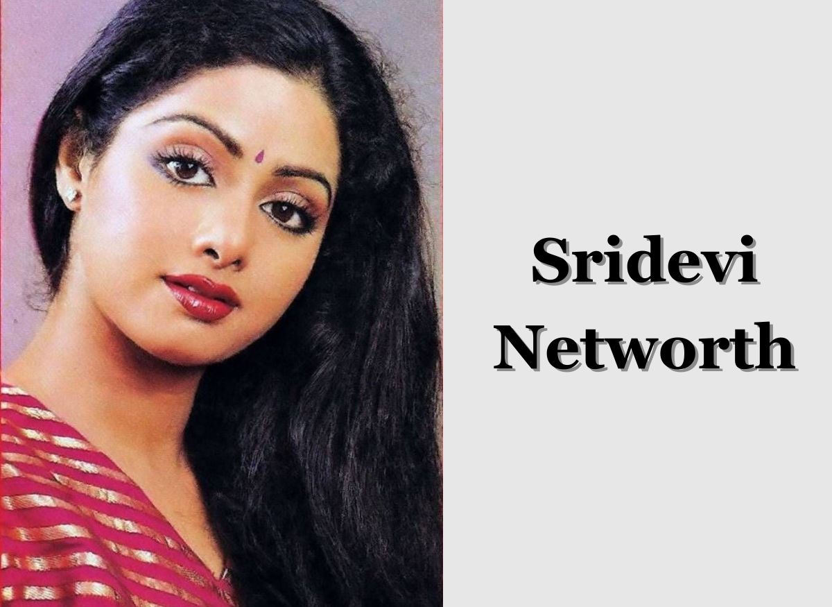  Sridevi Networth