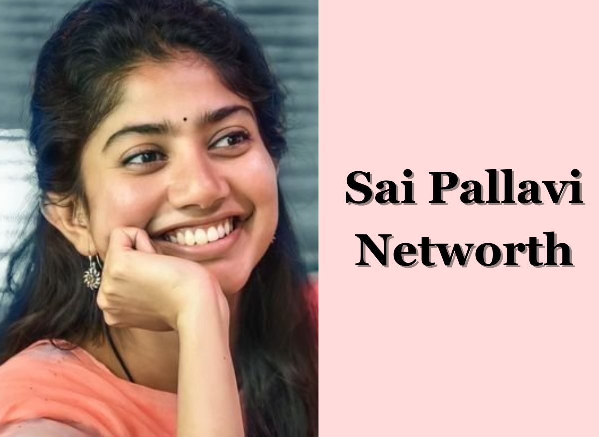  Sai Pallavi Networth