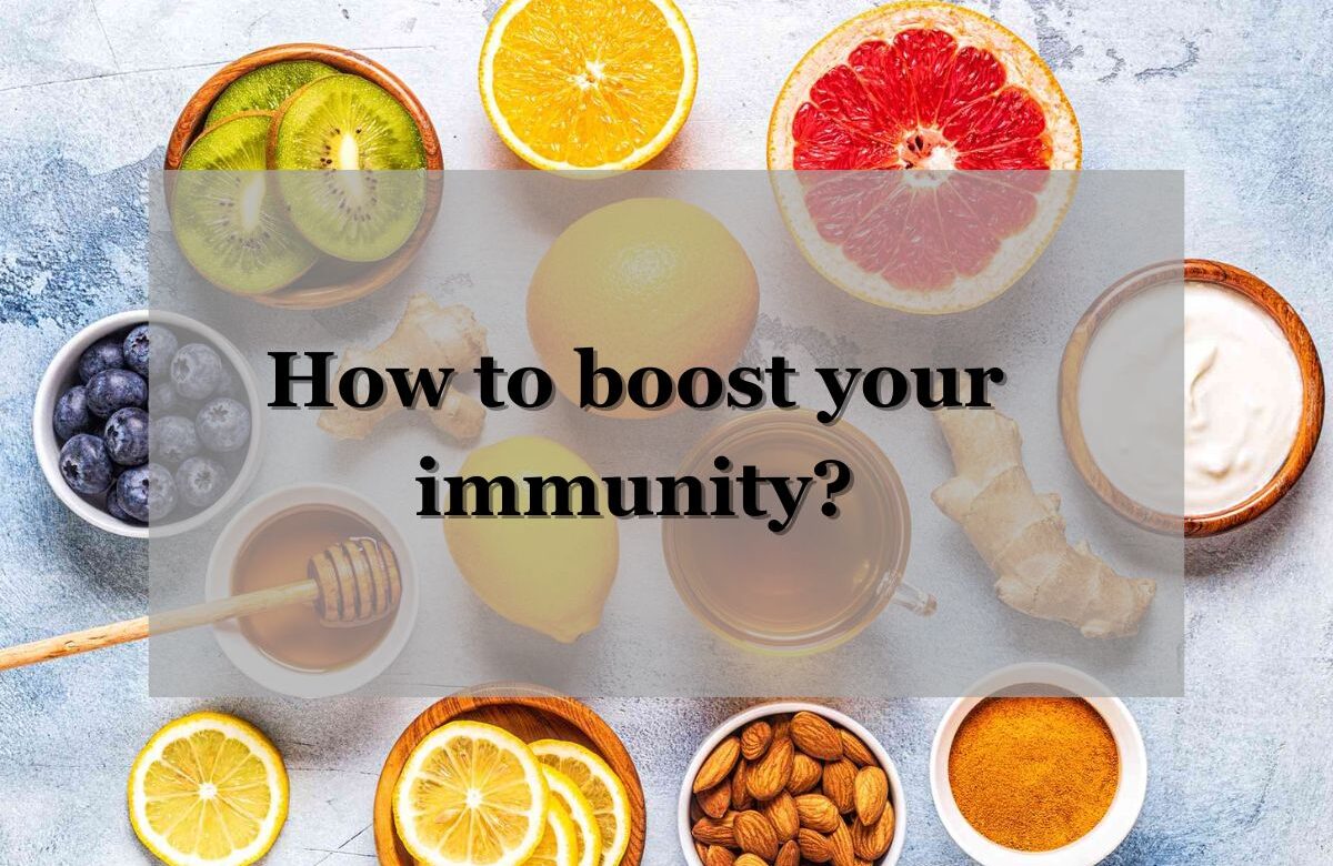 How to boost your immunity?