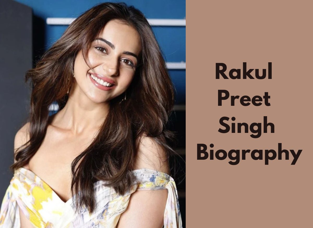  Rakul Preet Singh Biography