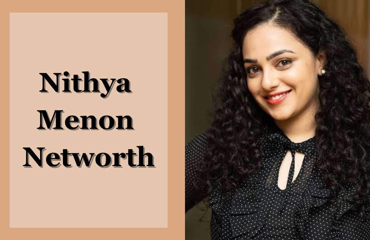 Nithya Menon Networth