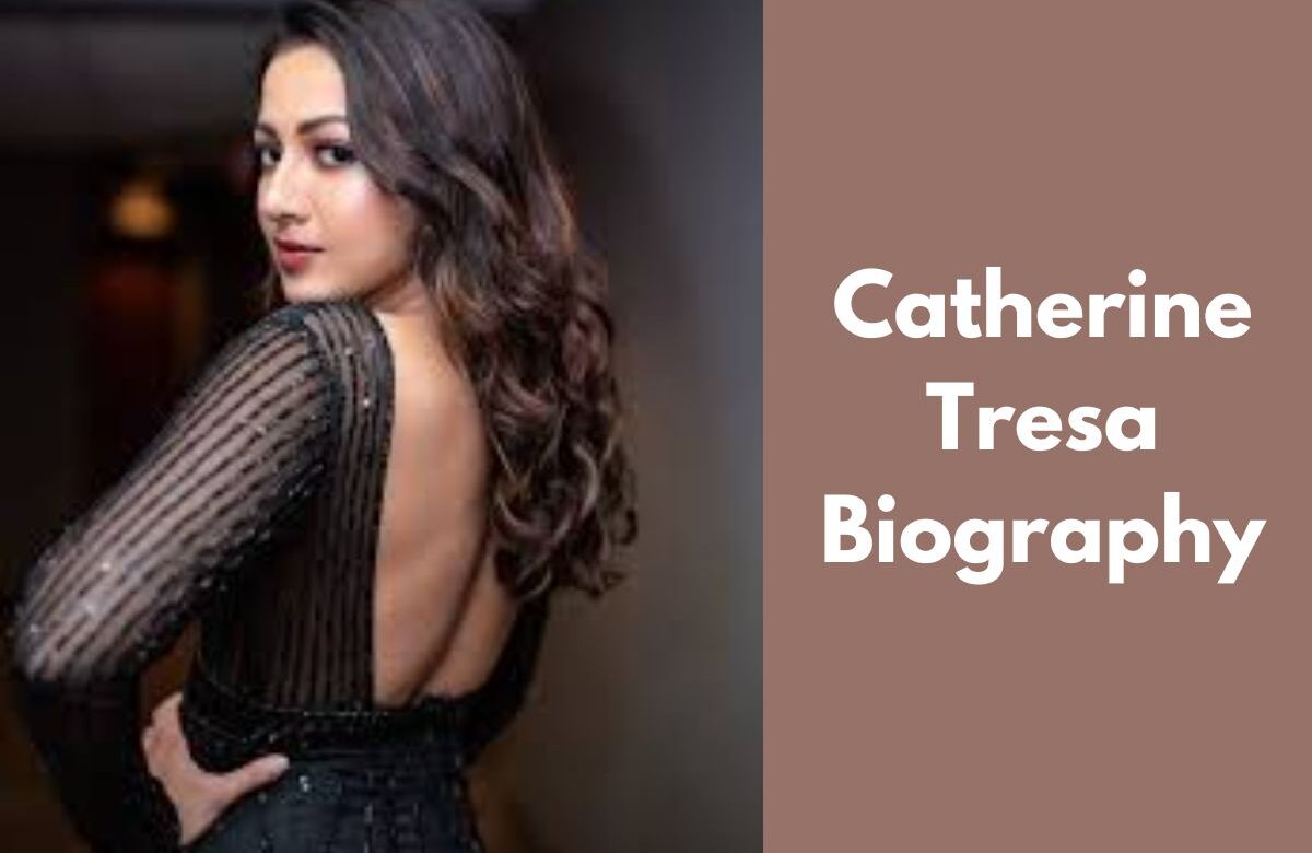 Catherine Tresa Biography