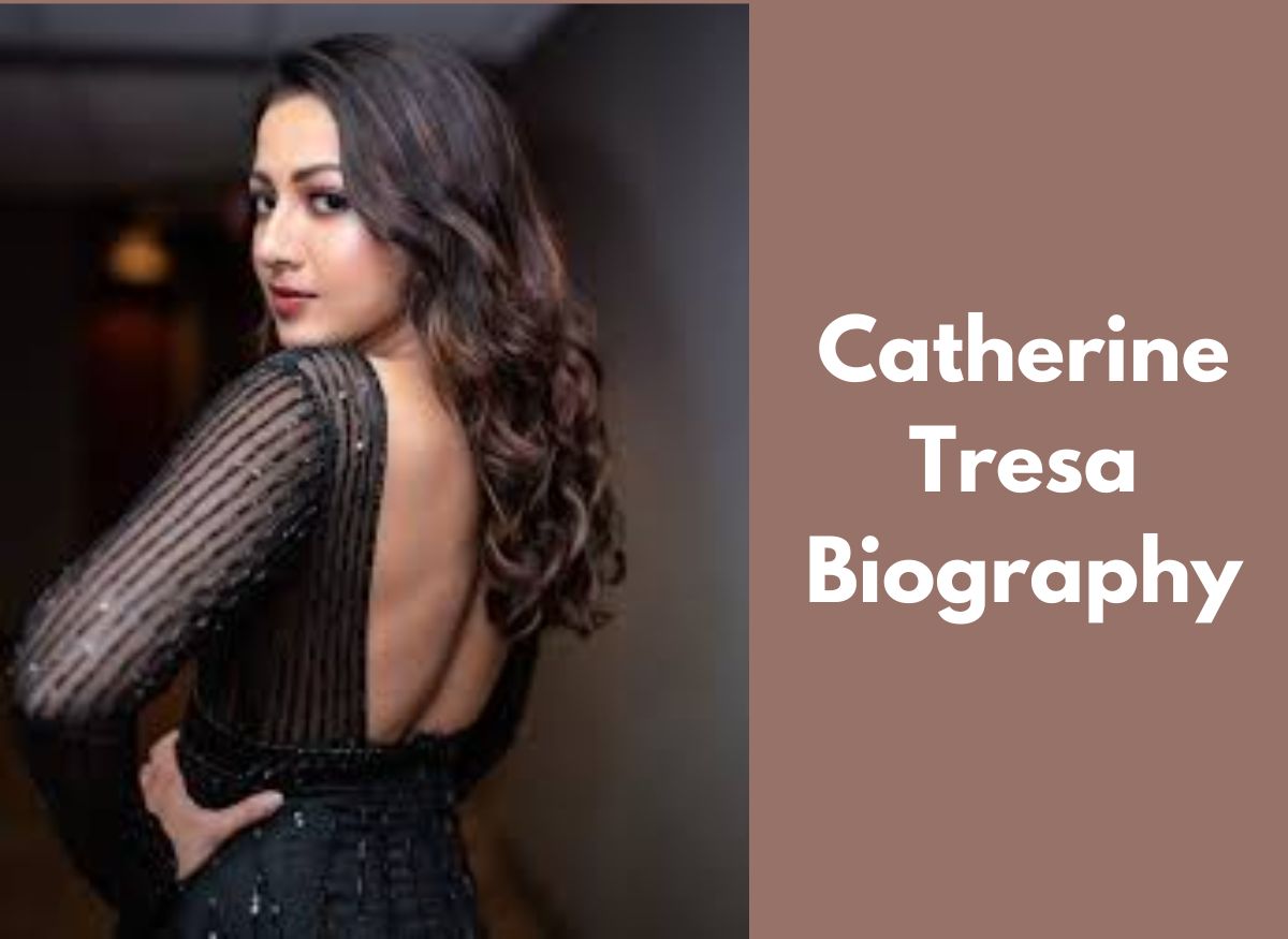  Catherine Tresa Biography