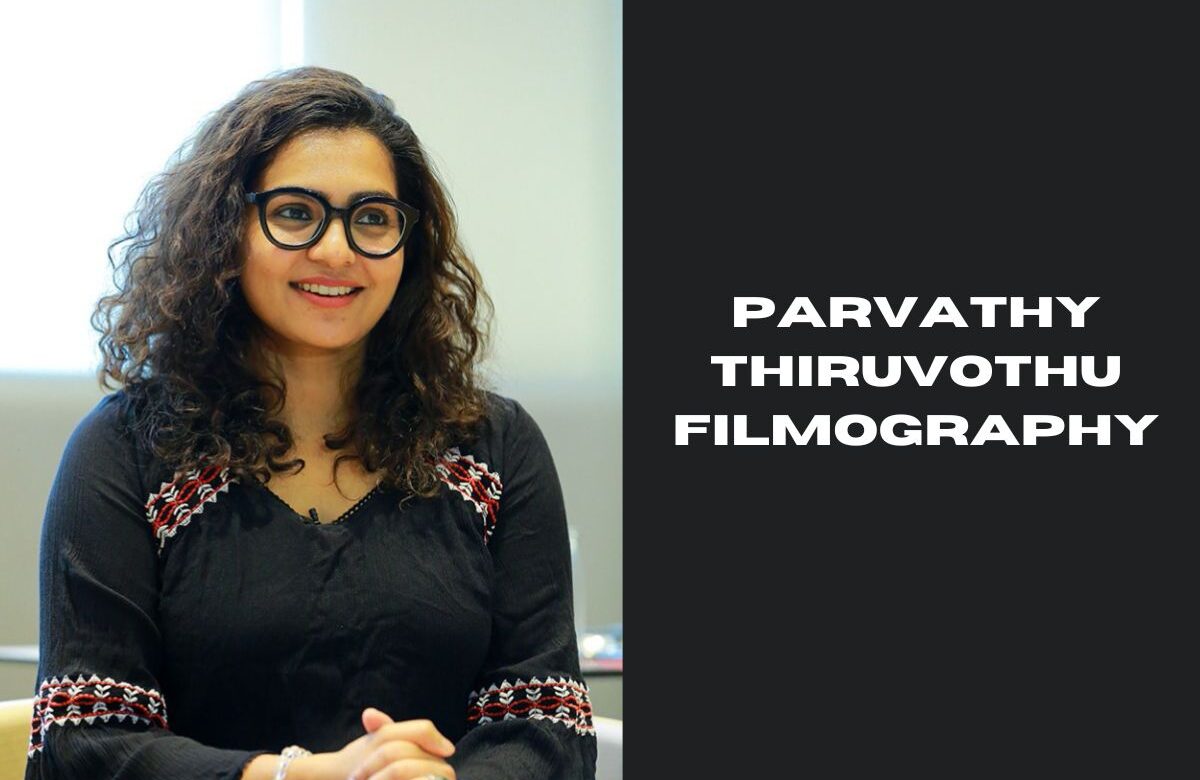 Parvathy Thiruvothu Filmography